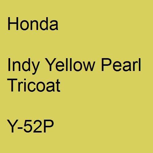 Honda, Indy Yellow Pearl Tricoat, Y-52P.